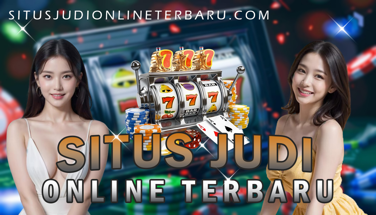 Situs Judi Online Terbaru
